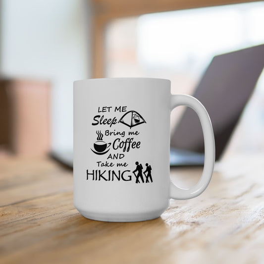 Take Me Hiking Ceramic Mug 15oz